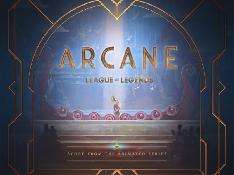 Arcane League of Legends (Original Score from Act 1 of the Animated Series)