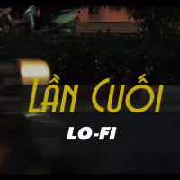 Lần Cuối (Lo-Fi) (Single)