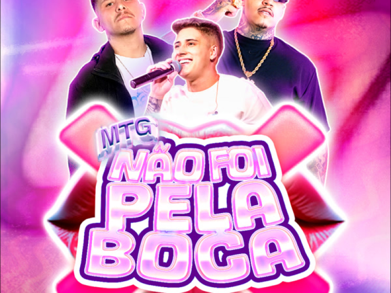 MTG NÃO FOI PELA BOCA (Remix) (Single)