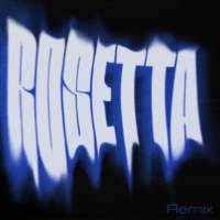 ROSETTA (Remix) (Single)