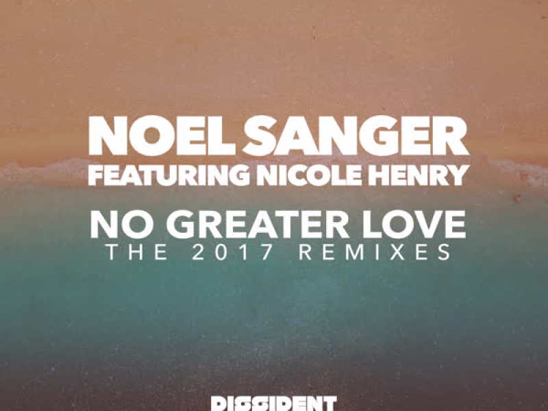 No Greater Love (The 2017 Remixes)