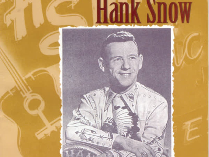 The Essential Hank Snow