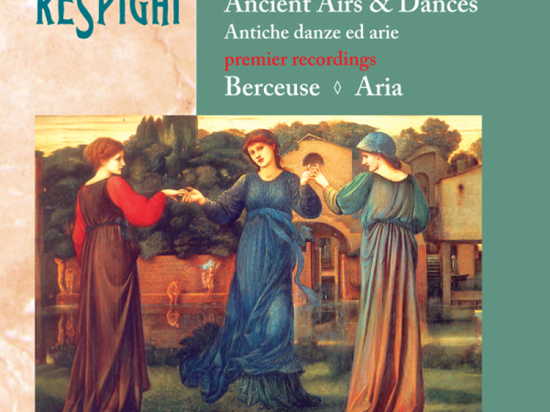 Respighi: Ancient Airs & Dances