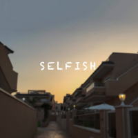 Selfish (Single)