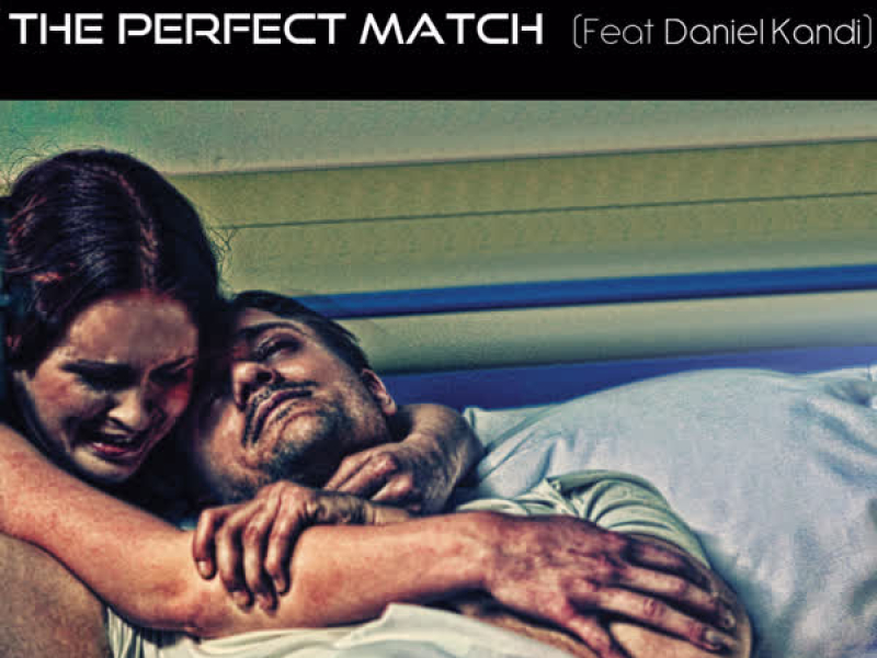 The Perfect Match (feat. Daniel Kandi) [Remixes]