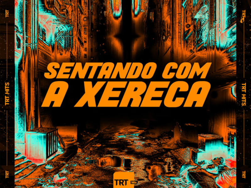 SENTANDO COM A XERECA (Single)