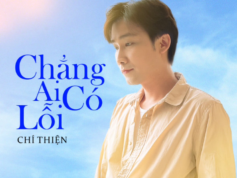 Chẳng Ai Có Lỗi (Single)