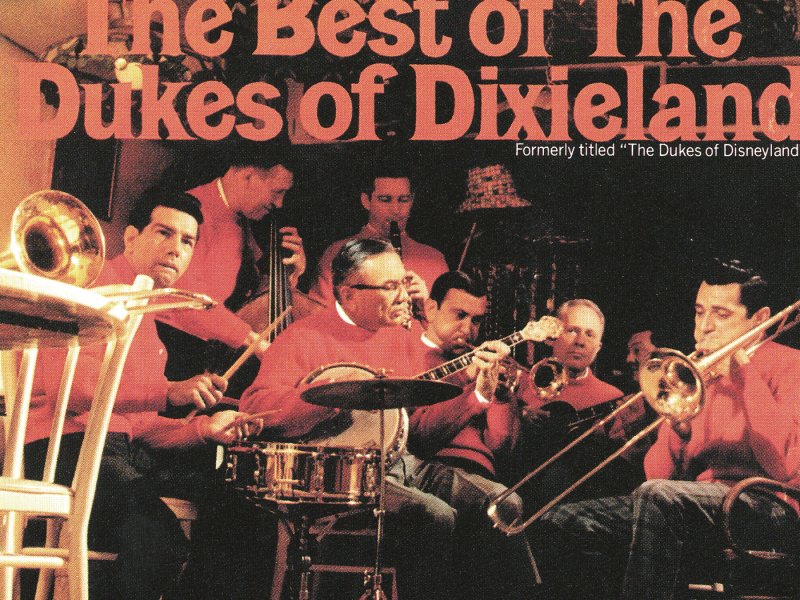 The Best Of The Dukes Of Dixieland (Formerly Titled : The Dukes Of Disneyland)