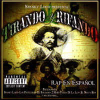 Spanky Loco Presenta: Tirando Y Rifando