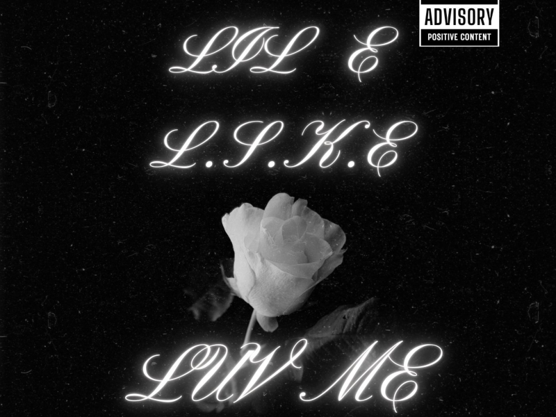 LUV ME (feat. LIL E) (Haters) (Single)