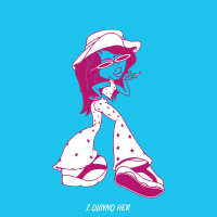 I Dunno Her (Single)