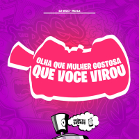 Olha Que Mulher Gostosa Que Você Virou (Single)