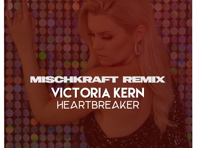 Heartbreaker (Mischkraft Remix) (Single)