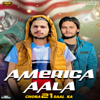 America Aala Chora 21 Saal Ka (Single)