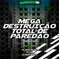 MEGA DESTRUIÇÃO TOTAL DE PAREDÃO (Single)