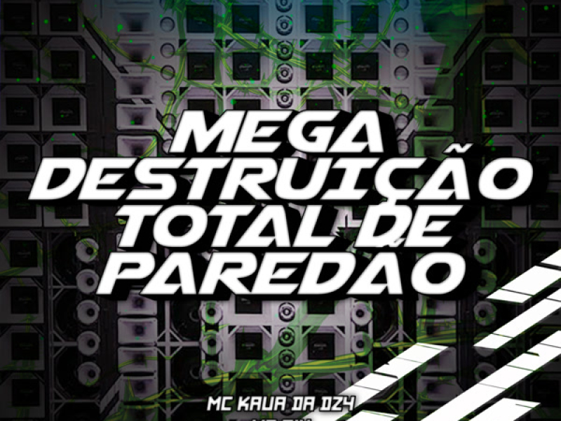 MEGA DESTRUIÇÃO TOTAL DE PAREDÃO (Single)