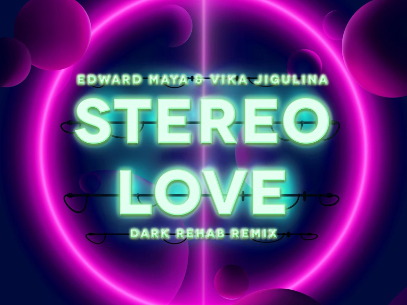 Stereo Love (Dark Rehab Remix) (Single)