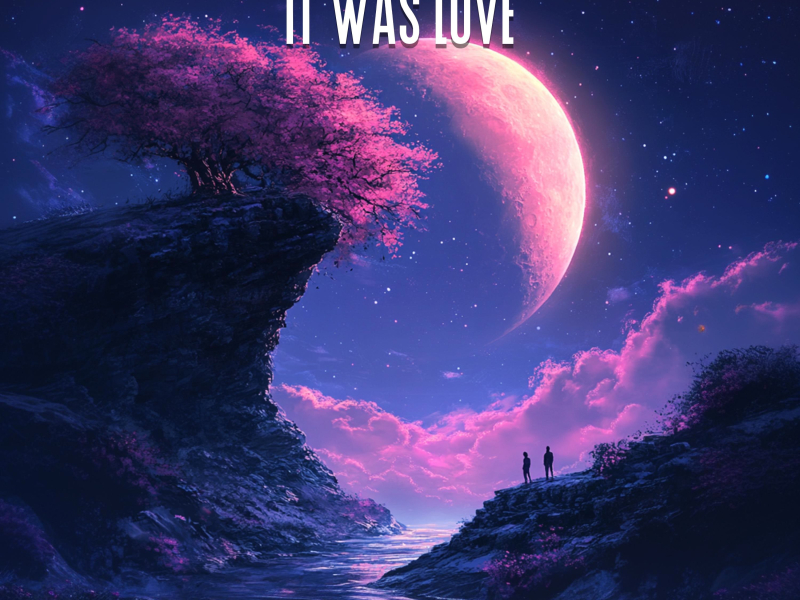 It Was Love (feat. Jaime Deraz) (Single)