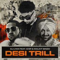 DESI TRILL (feat. Chip & Malkit Singh) (Single)