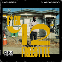 FUCK 12 FREESTYLE (feat. LaRussell & Guapdad 4000) (Single)