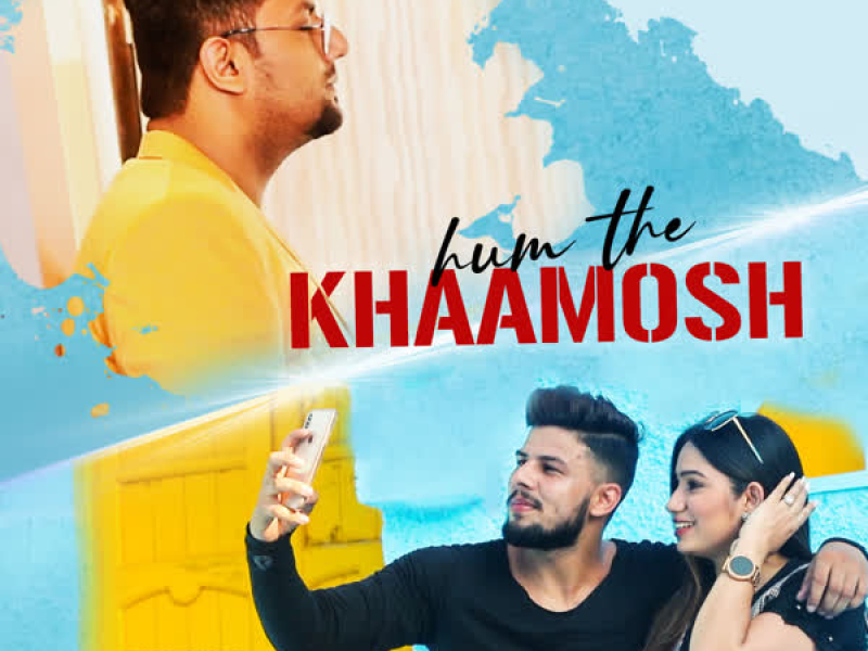 Hum The Khaamosh (Single)