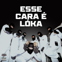 ESSE CARA É LÓKA (Single)