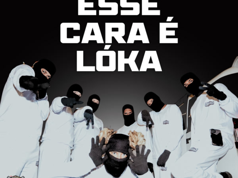 ESSE CARA É LÓKA (Single)