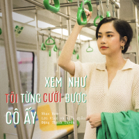 Xem Như Tôi Từng Cưới Được Cô Ấy (Single)