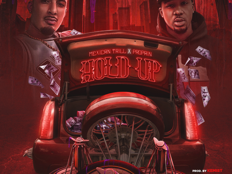 Hold Up (feat. Propain)