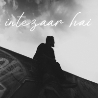 intezaar hai (Single)