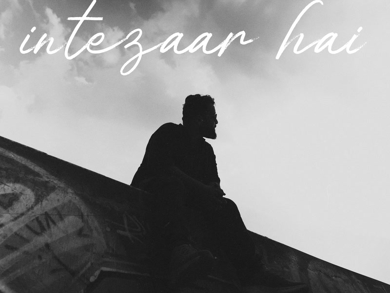 intezaar hai (Single)