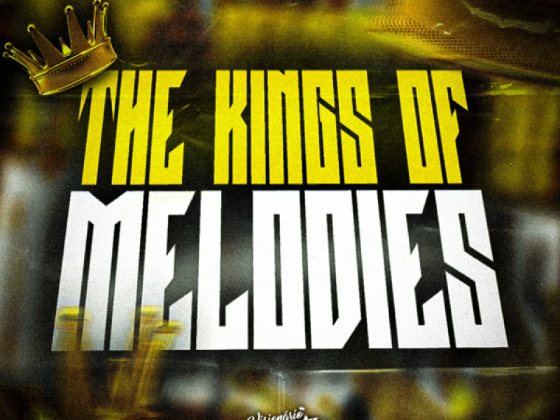THE KINGS OF MELODIES (Single)