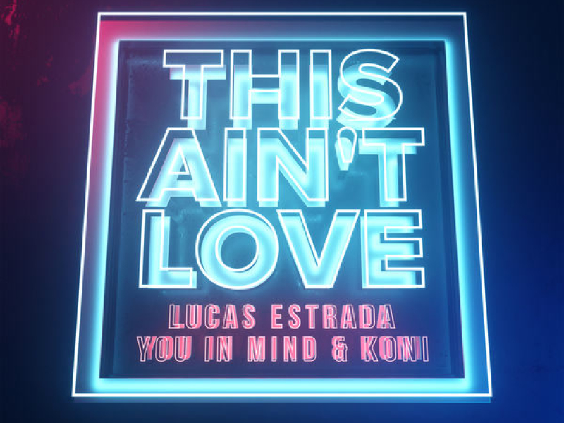 This Ain't Love (Single)