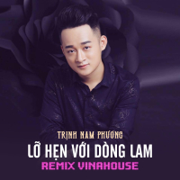 Lỡ Hẹn Với Dòng Lam (Remix) (Single)