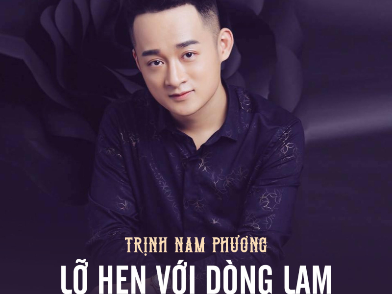 Lỡ Hẹn Với Dòng Lam (Remix) (Single)