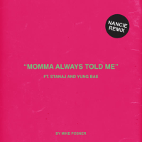 Momma Always Told Me (Nancie Remix) (Single)