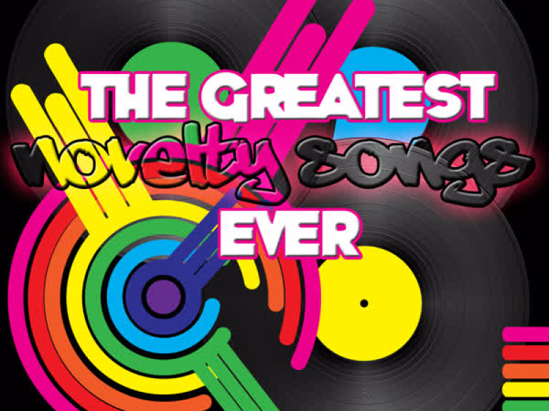 The Greatest Novelty Songs Ever