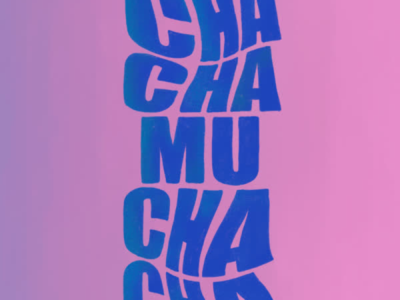 Cha Cha, Muchacha (Single)