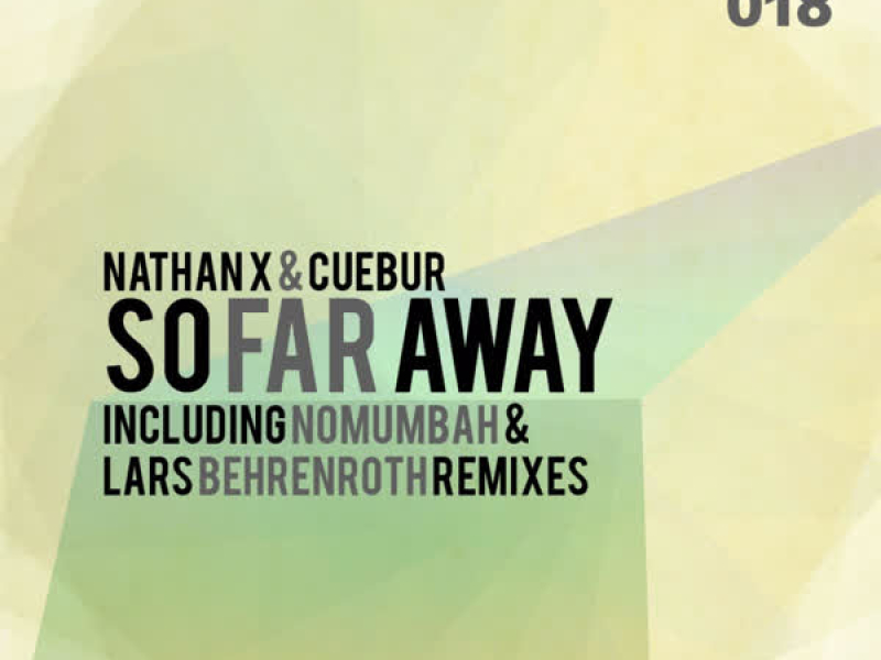 So Far Away (Incl. Lars Behrenroth & Nomumbah Remixes)