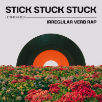 Stick Stuck Stuck (Irregular Verb Rap) (Single)