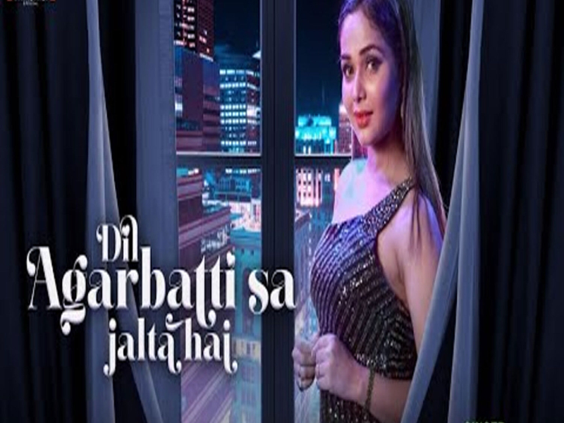 Dil Agarbatti Sa Jalta Hai (Single)