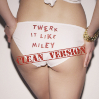 Twerk It Like Miley (Single)