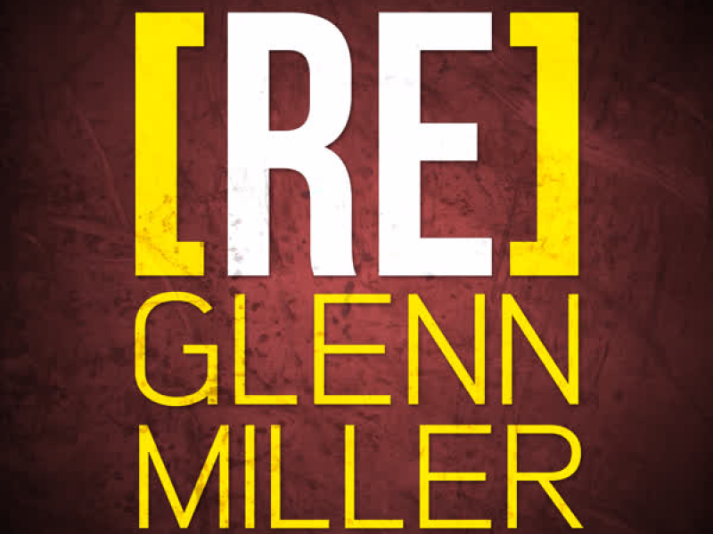 [RE]découvrez Glenn Miller