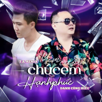 Mỉm Cười Chúc Em Hạnh Phúc (T.A Remix) (Single)