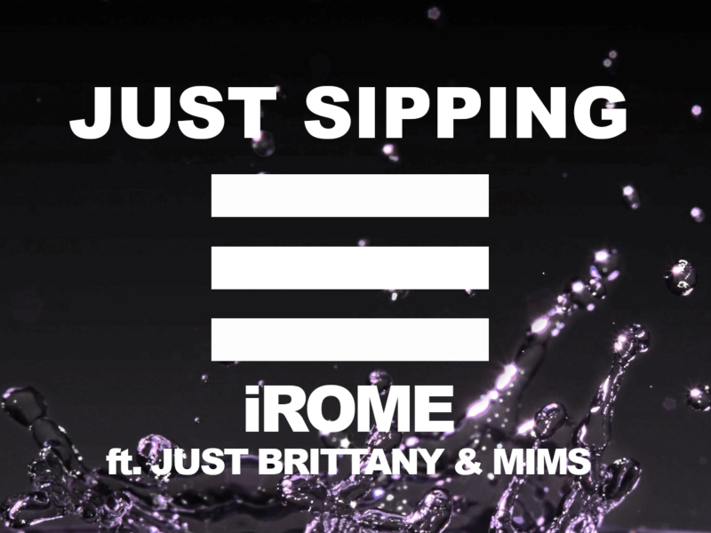 Just Sippin (feat. Just Brittany & Mims)