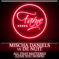 All That Mattered (Love You Down) (Single)