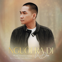 Người Ra Đi Vì Đâu (Lê Thanh Tâm Remix) (Single)
