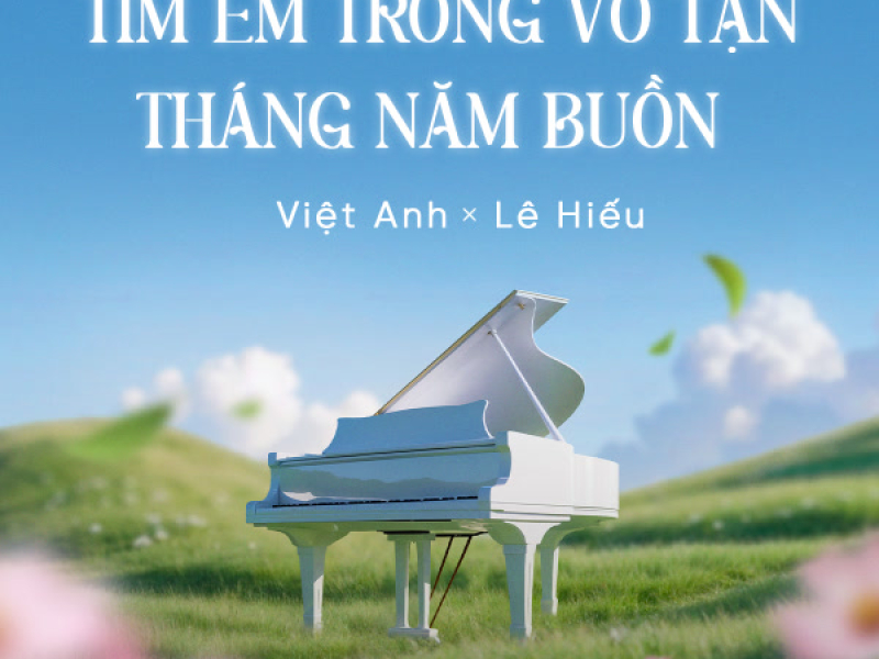 Tìm em trong vô tận tháng năm buồn (Liveshow 