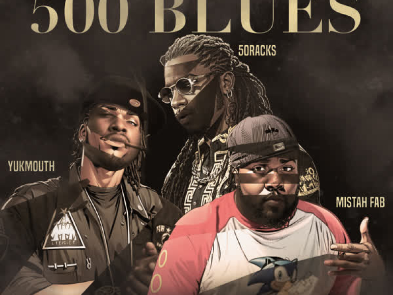 500 Blues (feat. Mistah fab) (Single)