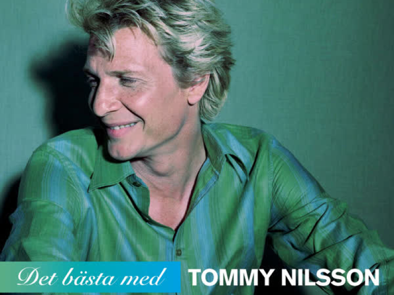 Det bästa med Tommy Nilsson
